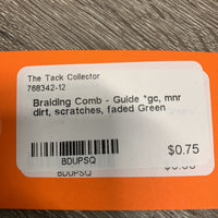 Braiding Comb - Guide *gc, mnr dirt, scratches, faded