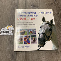 Photographing and Videoing Horses Explained Digital And Film by Charles Mann *vgc, mnr dirt & edge rubs
