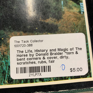 The Life, History and Magic of The Horse by Donald Braider *torn & bent corners & cover, dirty, scratches, rubs, fair
