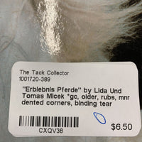 "Erblebnis Pferde" by Lida Und Tomas Micek *gc, older, rubs, mnr dented corners, binding tear
