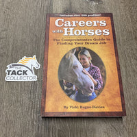 Careers with Horses by Vicki Hogue-Davies *vgc, mnr rubs, wavy pages - water damage?
