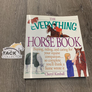 The Everything Horse Book by Cheryl Kimball *dirty, folded pages, mnr dented binding, bent pages & corners, marker