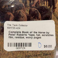 Complete Book of the Horse by Peter Roberts *tape, fair, scratches, film, residue, wavy pages