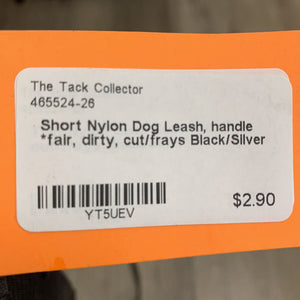 Short Nylon Dog Leash, handle *fair, dirty, cut/frays