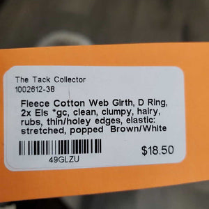 Fleece Cotton Web Girth, D Ring, 2x Els *gc, clean, clumpy, hairy, rubs, thin/holey edges, elastic: stretched, popped