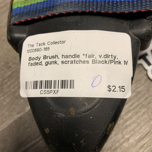 Body Brush, handle *fair, v.dirty, faded, gunk, scratches