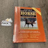 Starting and Running Your Own Horse Business by Mary Ashby McDonald DVM *vgc, dirty & rubbed edges, bent corner, dirty page, scratches