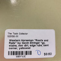 Western Horseman "Roofs and Rails" by Gavin Ehringer *gc, stains, mnr dirt, edge rubs, bent corner, yellowed
