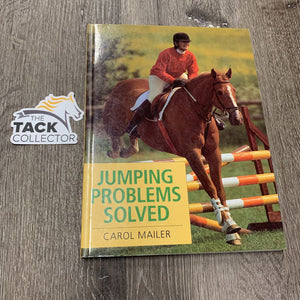 Jumping Problems Solved by Carol Mailer *vgc, mnr bent edges, rubs