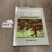 Horsekeeping on a Small Acerage by Cherry Hill *gc, mnr scraped edges & dirt
