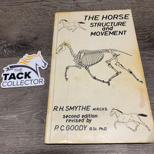 The Horse Structure and Movement by R.H. Smythe *fair, yellowed, stains, curled corners & pages, creases