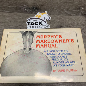 Murphy's Mareowner's Manual by June Murphy *gc, pen on cover, stains, yellowed