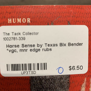 Horse Sense by Texas Bix Bender *vgc, mnr edge rubs