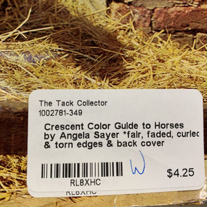 Crescent Color Guide to Horses by Angela Sayer *fair, faded, curled & torn edges & back cover
