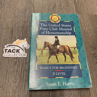 The USPC Manual of Horsemanship D Level by Susan E. Harris *1994 *gc, bent corners, dirty, edge rubs, inscribed