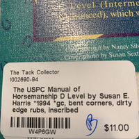 The USPC Manual of Horsemanship D Level by Susan E. Harris *1994 *gc, bent corners, dirty, edge rubs, inscribed