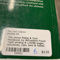 The Horse Riding & Care Handbook by Bernadette Faurie *split binding & LOOSE pages, scratches, rubs, bent & folded corners