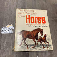 The History and Romance of the Horse by David Alexander *torn binding, yellowed, split binding
