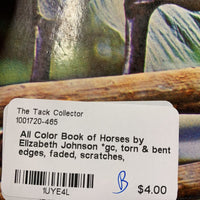 All Color Book of Horses by Elizabeth Johnson *gc, torn & bent edges, faded, scratches