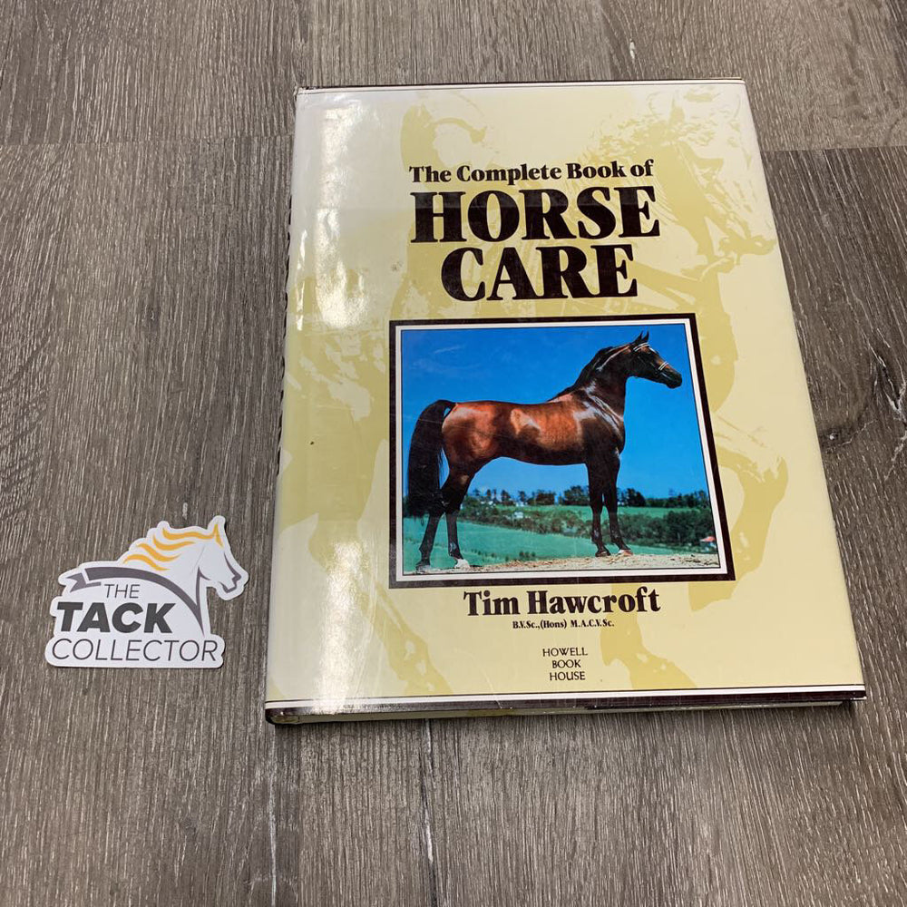 The Complete Book of Horse Care by Tim Hawcroft *gc, mnr cover rip, dirt & scratches