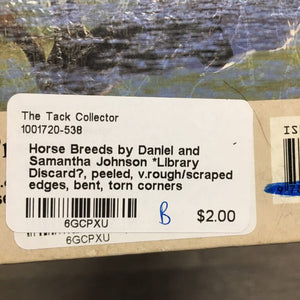 Horse Breeds by Daniel and Samantha Johnson *Library Discard?, peeled, v.rough/scraped edges, bent, torn corners
