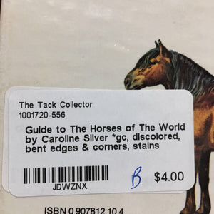 Guide to The Horses of The World by Caroline Silver *gc, discolored, bent edges & corners, stains