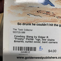 Cowboy Slang by Edgar R. "Frosty" Potter *vgc, mnr stains &marks, curled cover, bent corners
