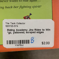 Riding Academy Jina Rides to Win *gc, yellowed, scraped edges