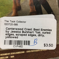 Canterwood Crest: Best Enemies by Jessica Burkhart *fair, curled edges, scraped edges, dirty, yellowed
