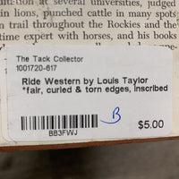 Ride Western by Louis Taylor *fair, curled & torn edges, inscribed, stains
