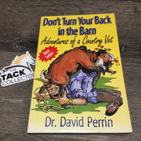 Don't Turn Your Back in the Barn by Dr. David Perrin *gc, bent corners & edges, marks, mnr dirt