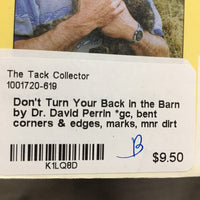 Don't Turn Your Back in the Barn by Dr. David Perrin *gc, bent corners & edges, marks, mnr dirt
