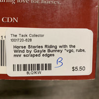 Horse Stories Riding with the Wind by Gayle Bunney *vgc, rubs, mnr scraped edges
